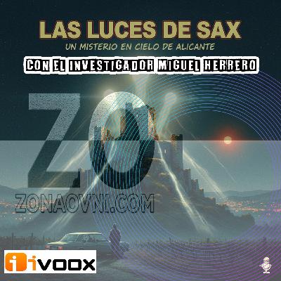 Expediente Ovni Las Luces de Sax [con Miguel Herrero]: Crónica de un Avistamiento Masivo