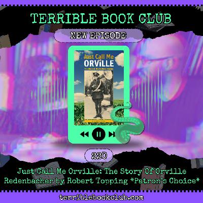 Just Call Me Orville: The Story Of Orville Redenbacher by Robert Topping *Patron's Choice* - Episode 220