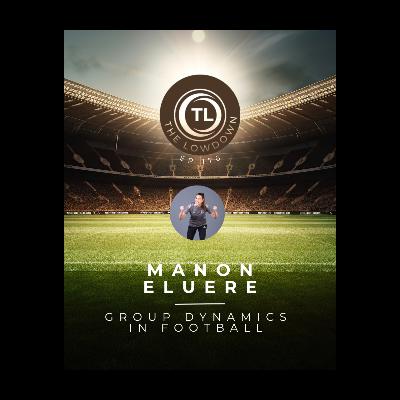 #176 - Group Dynamics in Football w/ Manon Eluere