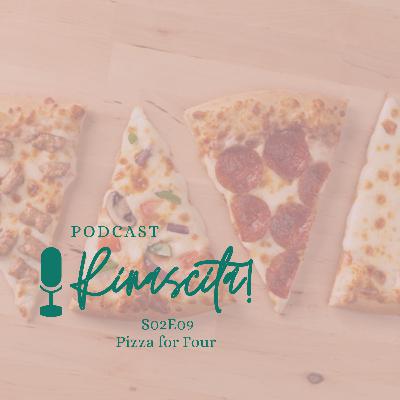 Pizza for Four Pizza for Four