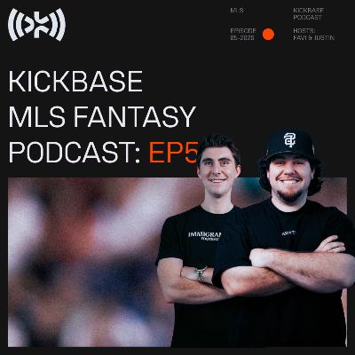 The MLS Kickbase Fantasy Podcast Episode 5