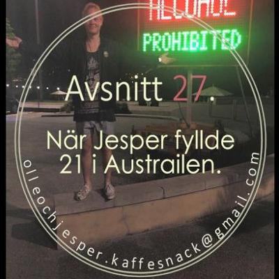Kaffesnack Avsnitt 27 | När Jesper fyllde 21 i Australien. Kaffesnack Avsnitt 27 | När Jesper fyllde 21 i Australien.