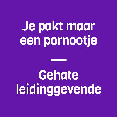 50: Je pakt maar een pornootje & gehate leidinggevende