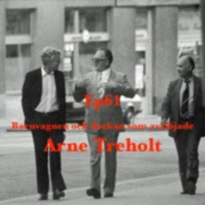 Ep61. 'Arne Treholt: Barnvagnen och dockan som avslöjade honom'