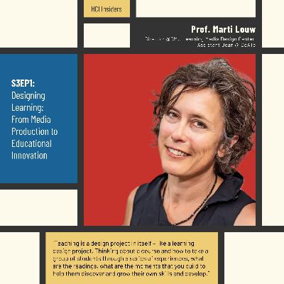 S3EP1 | Designing Learning: From Media Production to Educational Innovation (Feat. Prof Marti Louw)