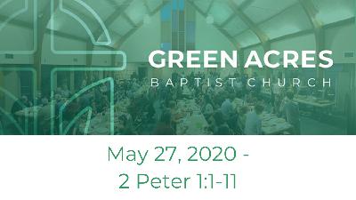 May 27, 2020 - 2 Peter 1:1-11