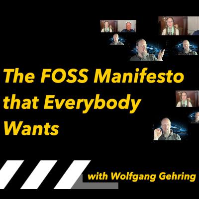 The FOSS Manifesto that Everybody Wants The FOSS Manifesto that Everybody Wants