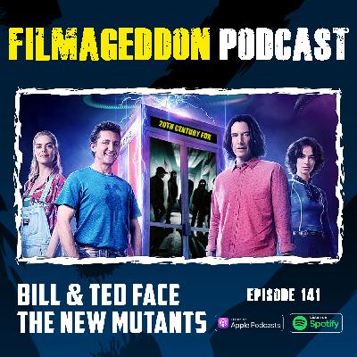 141 - Bill and Ted Face The New Mutants 141 - Bill and Ted Face The New Mutants