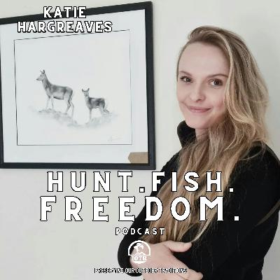 Episode 28 - Hunting Through Art: Celebrating Wildlife, Ethics, and Conservation with Katie Hargreaves Episode 28 - Hunting Through Art: Celebrating Wildlife, Ethics, and Conservation with Katie Hargreaves