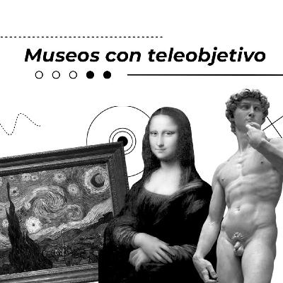 Museos con Teleobjetivo E.2 T.6