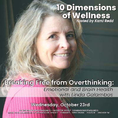 Breaking Free from Overthinking: Emotional and Brain Health with Linda Galambos