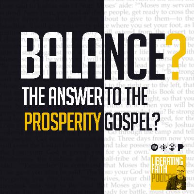 Is Balance the Answer to Prosperity Theology? | Dr. Mikael Stenhammar | Liberating Faith