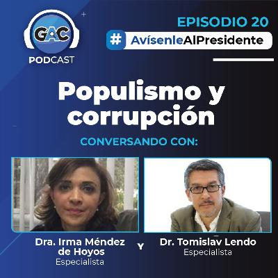 Ep. 20 Populismo y corrupción