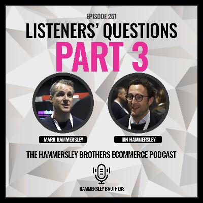 Ecommerce: Listeners' Questions Part 3