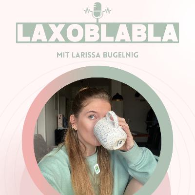 Ein paar Schmus Geschichten- laxoblabla #16