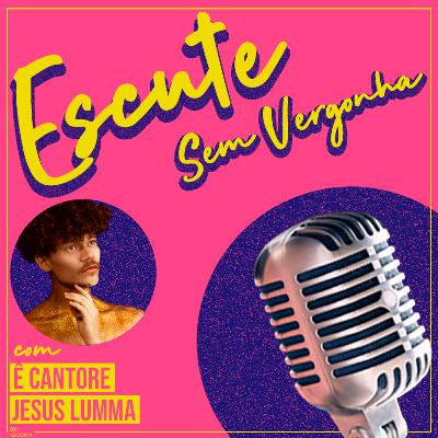 03# - ESCUTE SEM VERGONHA feat. Jesus Lumma