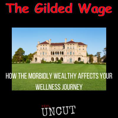 THE GILDED WAGE