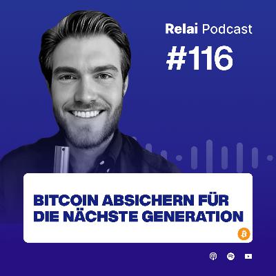 Bitcoin absichern für die nächste Generation, mit Chris Seedor | Relai Bitcoin Podcast #116