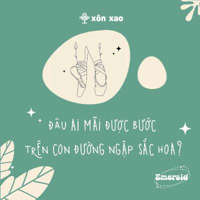 #2 Đâu ai mãi được bước trên con đường ngập sắc hoa