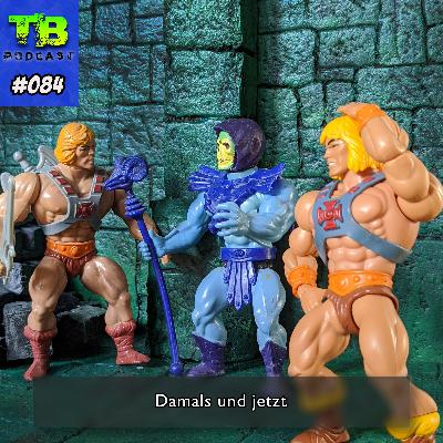 #084 - Damals und jetzt #084 - Damals und jetzt