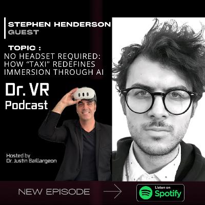 Ep. 39 - No Headset Required: How “tAxI” Redefines Immersion Through AI