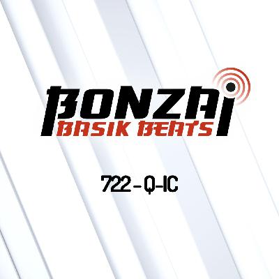 Bonzai Progressive - Bonzai Basik Beats 722 With Q Ic