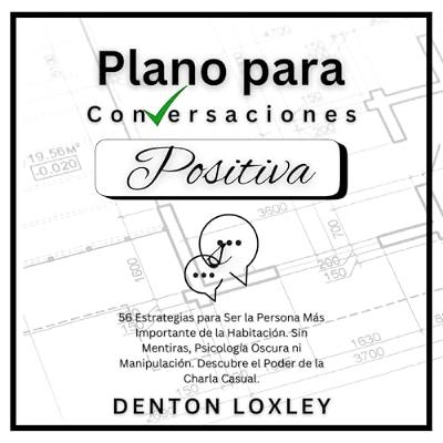 Plano para Conversaciones Positivas (Audiolibro) | Prueba Gratis