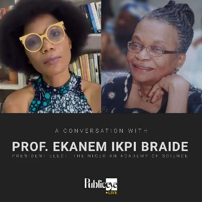 Professor Ekanem Braide speaks on the State of Primary Healthcare, Improving Public Health, and Rights of Nigerian Women | Public Eye