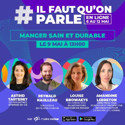 C'est quoi une alimentation responsable ? - Reynald Naulleau, Astrid Tarteret, Louise Browaeys, Amandine LeBreton