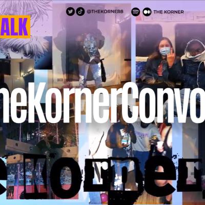 #TheKornerConvo EP1 (w/guest)