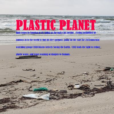 Plastic Planet Part I - Chapters 15-17 Ramifications Plastic Planet Part I - Chapters 15-17 Ramifications