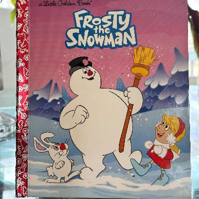Frosty the SnowMan by Diane Muldrow illustrated by Robbin Cuddy & Josie Yee