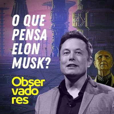 Utopia e distopia: O universo imaginário de Elon Musk