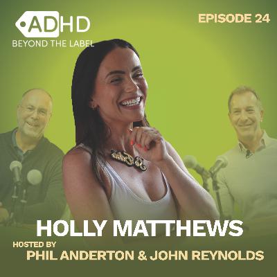 ADHD, RESILIENCE AND THE HAPPY ME PROJECT | Holly Matthews | ADHD Beyond the Label