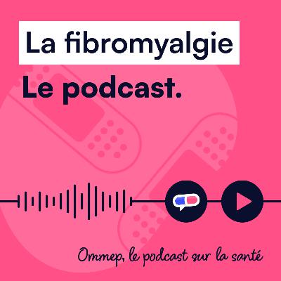 53 : La fibromyalgie 53 : La fibromyalgie