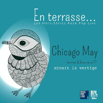 En terrasse.. avec Chicago May
