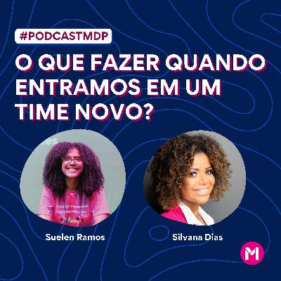 #119 - O que fazer quando entramos em um time novo.