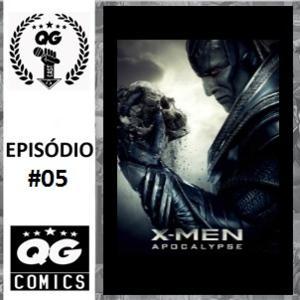 #05 QG CAST - X Men Apocalipse - Um dia eu consigo entender #05 QG CAST - X Men Apocalipse - Um dia eu consigo entender