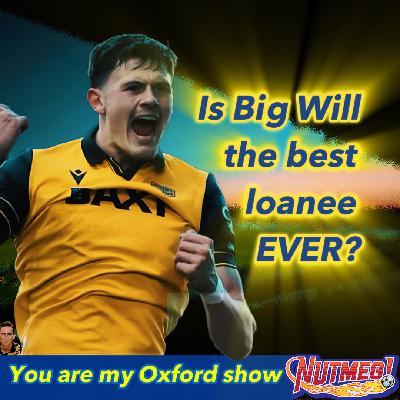 s2 E19: Big Will, Big Effort, Big Results - You Are My Oxford, OUFC podcast s2 E19: Big Will, Big Effort, Big Results - You Are My Oxford, OUFC podcast