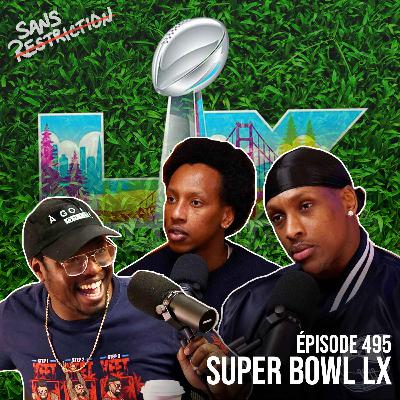 495. Super Bowl LX - EN STUDIO! | Sans Restriction Football