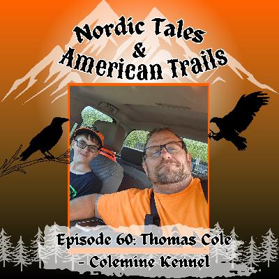 Episode 60: Thomas Cole — Colemine Kennels