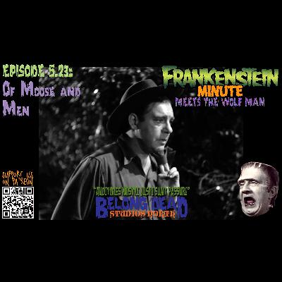 5.23 - Of Moose and Men 5.23 - Of Moose and Men