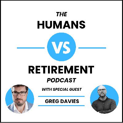 Behaving Your Way to a Better Retirement with Greg Davies