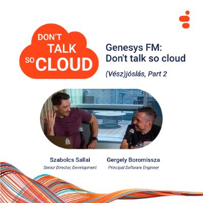 Genesys FM: Don't talk so cloud S02E08 - (Vész)jóslás, Part 2