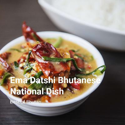 Ema Datshi Bhutanese National Dish