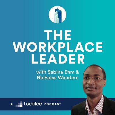 60: Nicholas Wandera on workforce needs informing workplace decisions 60: Nicholas Wandera on workforce needs informing workplace decisions