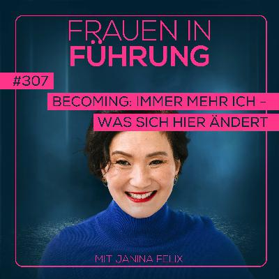 Becoming - immer mehr ICH. Was sich hier ändert #307 Becoming - immer mehr ICH. Was sich hier ändert #307