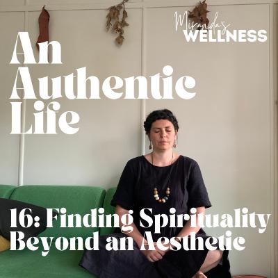16: Finding Spirituality Beyond an Aesthetic // Don't fit into the "look" that the spirituality seems to look like? Me either! But I'm still spiritual AF. Let's talk making spirituality accessible. 16: Finding Spirituality Beyond an Aesthetic // Don't fit into the "look" that the spirituality seems to look like? Me either! But I'm still spiritual AF. Let's talk making spirituality accessible.