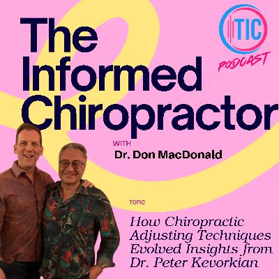 How Chiropractic Adjusting Techniques Evolved: Insights from Dr. Peter Kevorkian