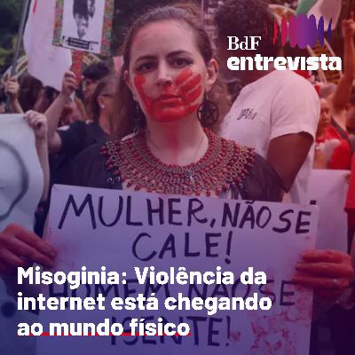 #377 - Violência contra mulheres: misoginia é negócio lucrativo | BdF Entrevista Bruna Camilo